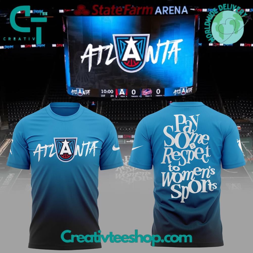 Atlanta Dream “Pay some respect to women’s sports” 2025 Special Tee