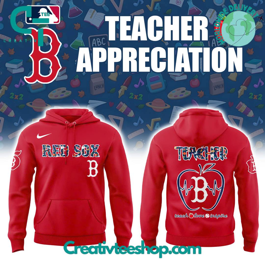 Boston Red Sox x Teacher Appreciation Special Hoodie