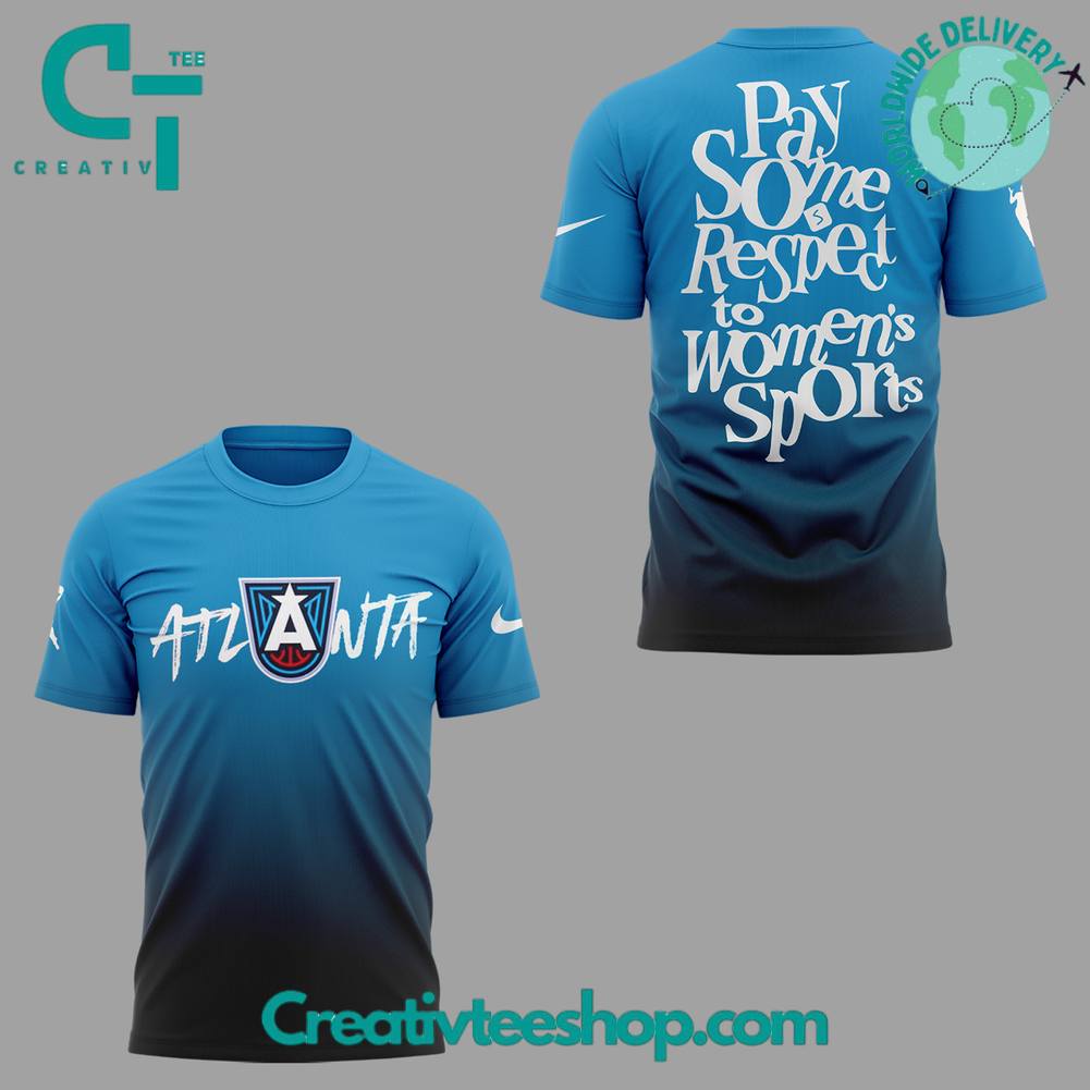 Atlanta Dream “Pay some respect to women’s sports” 2025 Special Tee