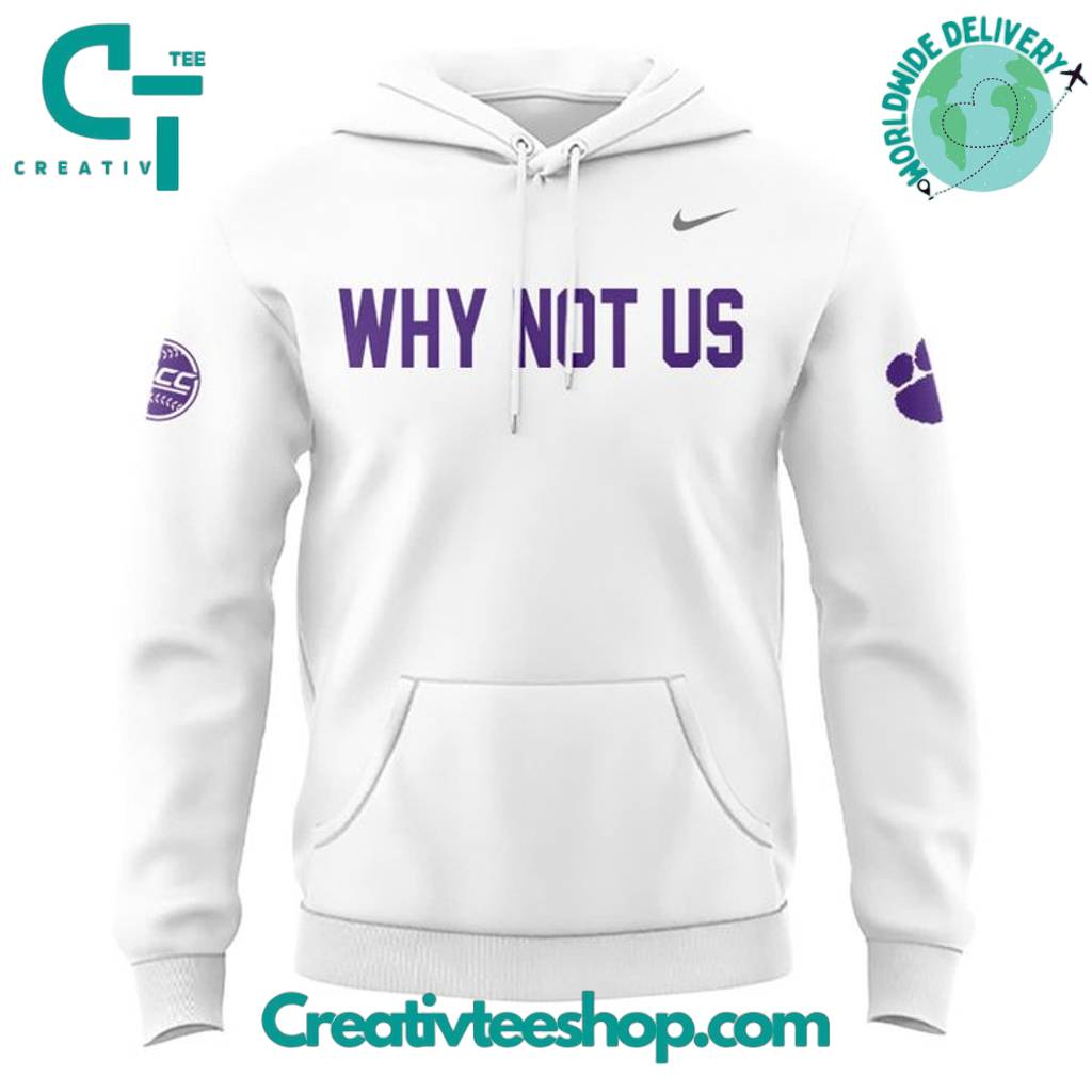 Clemson Tigers 2025 ACC Softball “Why Not Us” Special White Hoodie