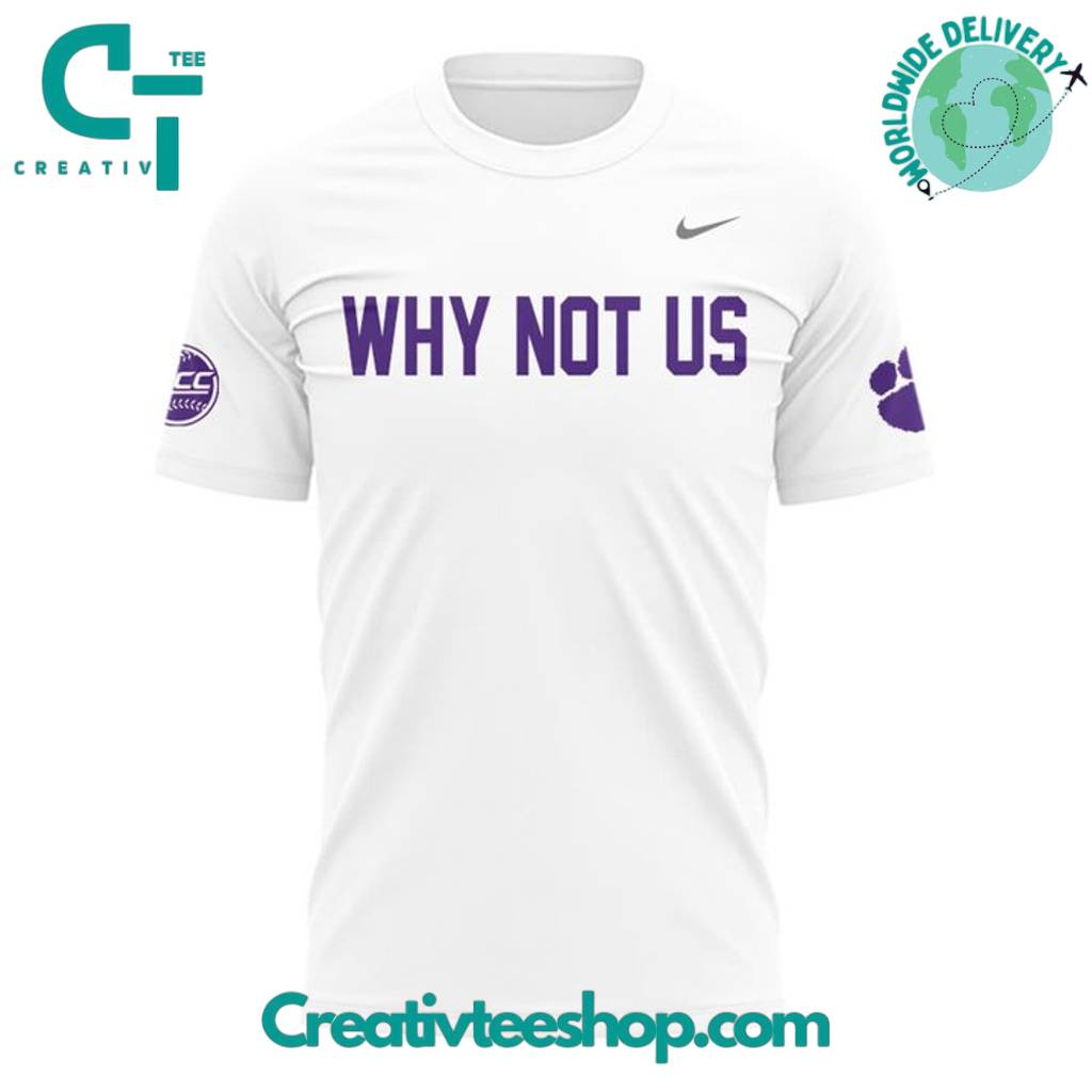 Clemson Tigers 2025 ACC Softball “Why Not Us” Special White Tee