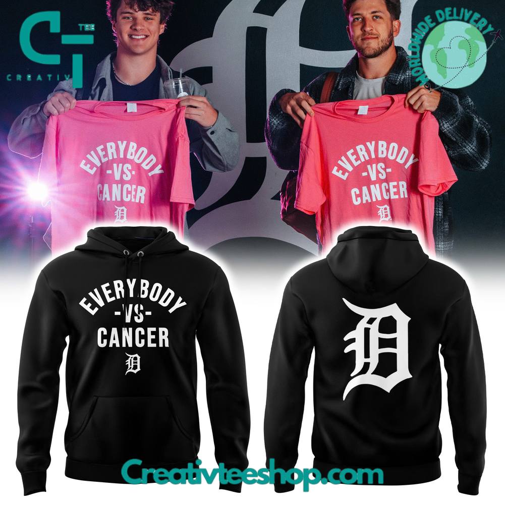Detroit Tigers Everybody vs Cancers Special Hoodie
