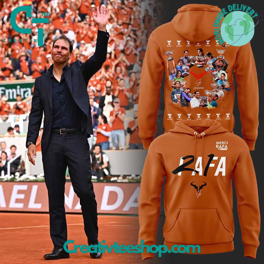 Merci Rafa Nadal The King of Clay Special Hoodie