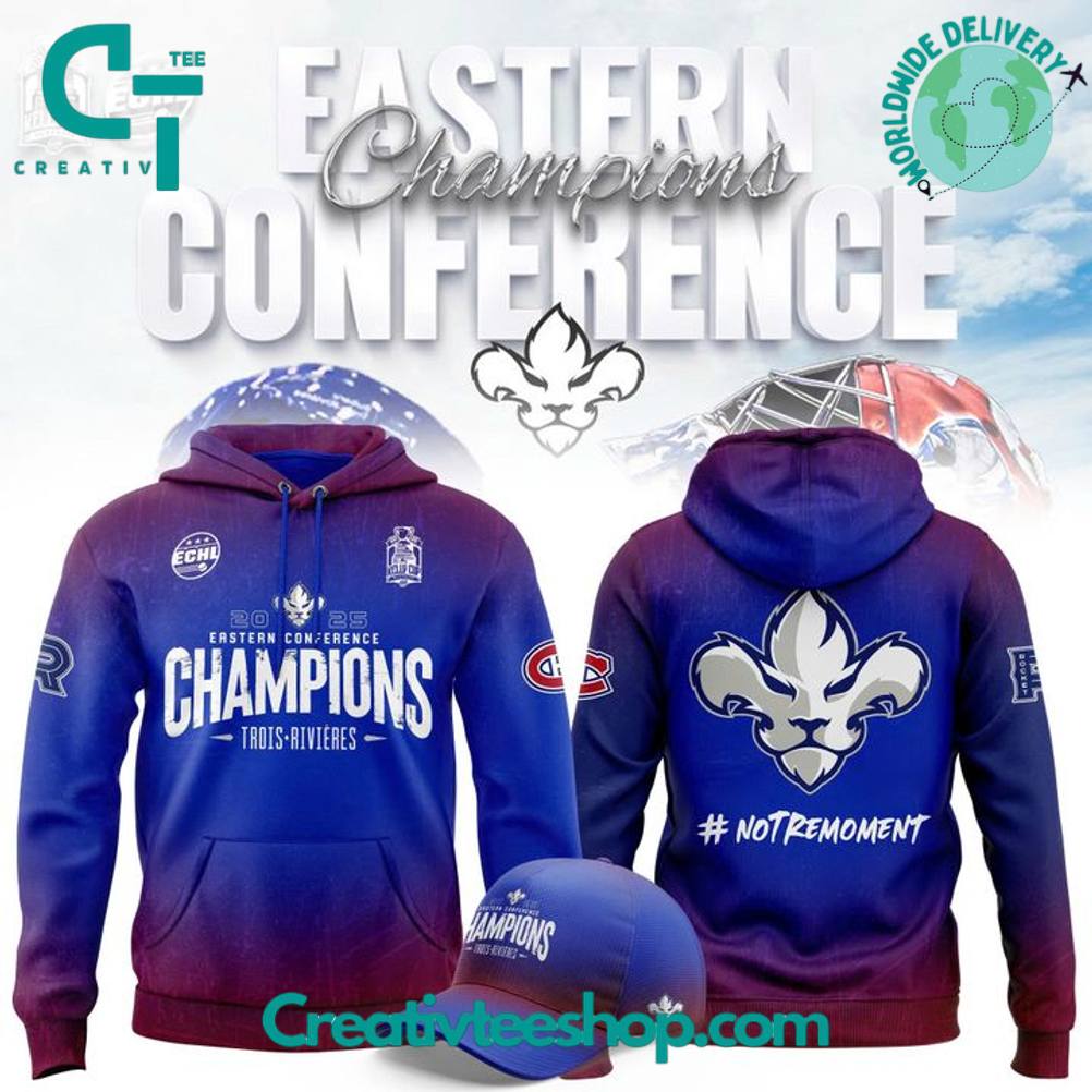 Lions de Trois-Rivières 2025 ECHL Eastern Conference Champions Hoodie
