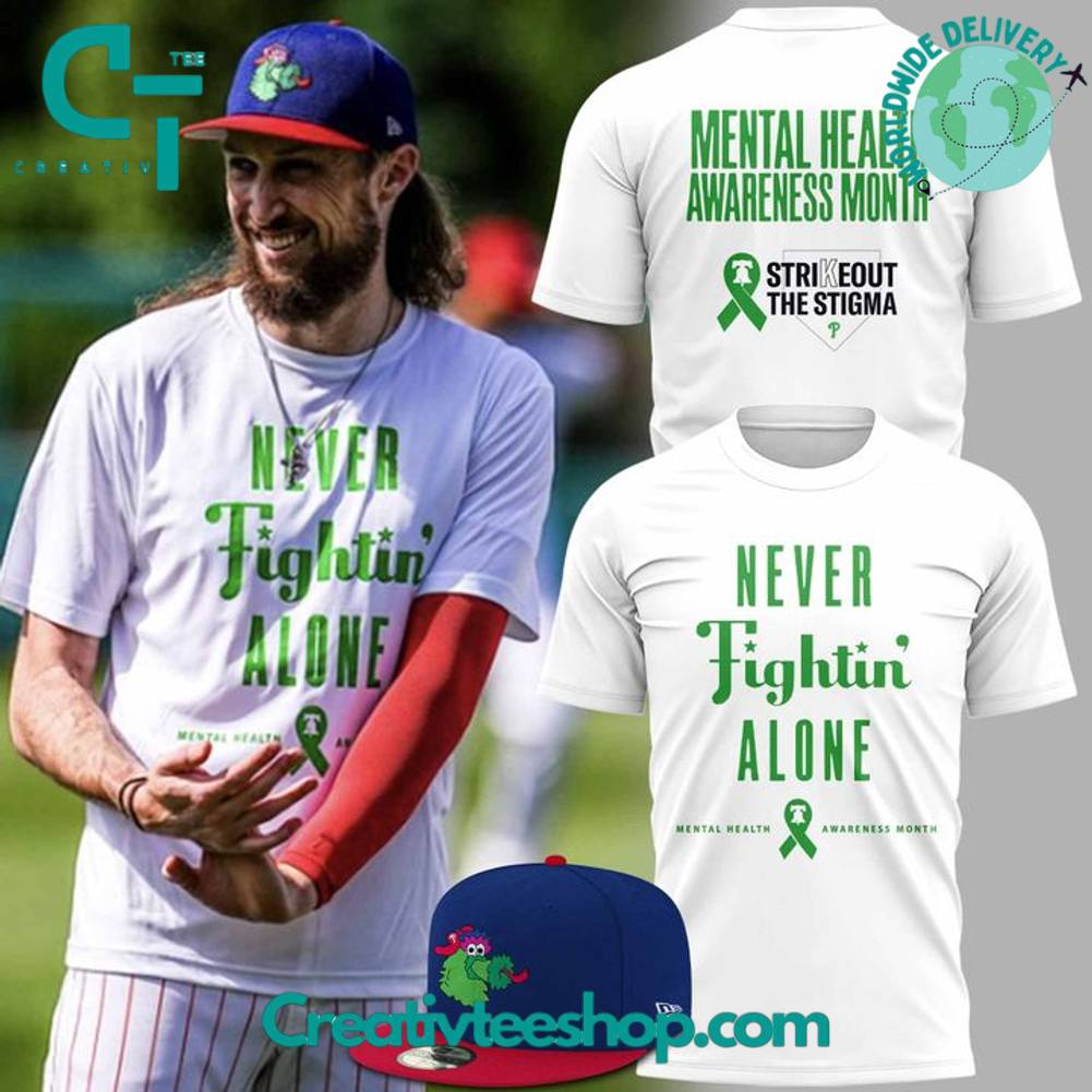 Philadelphia Phillies Mental Health Awareness Month 2025 “Never Fighting Alone” Special White Tee