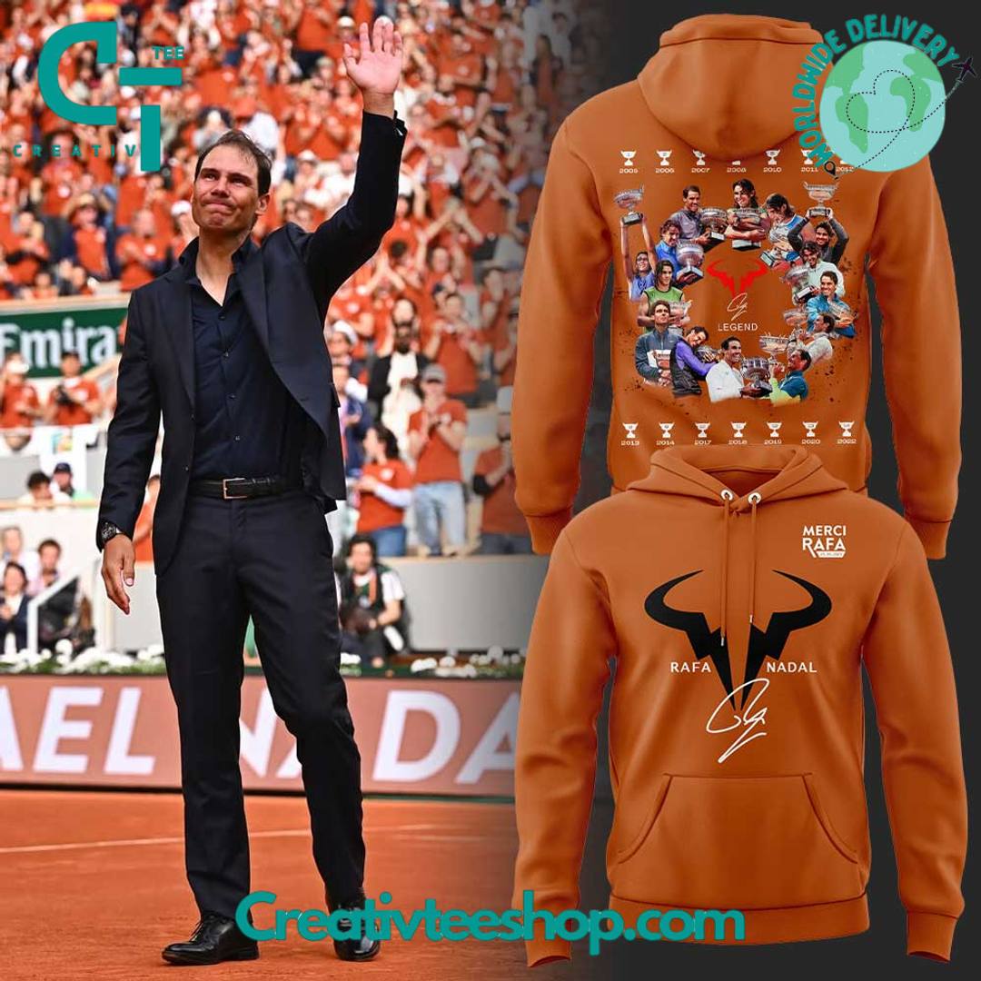 Merci Rafa Rafael Nadal The legend The King of Clay Special Edition Hoodie