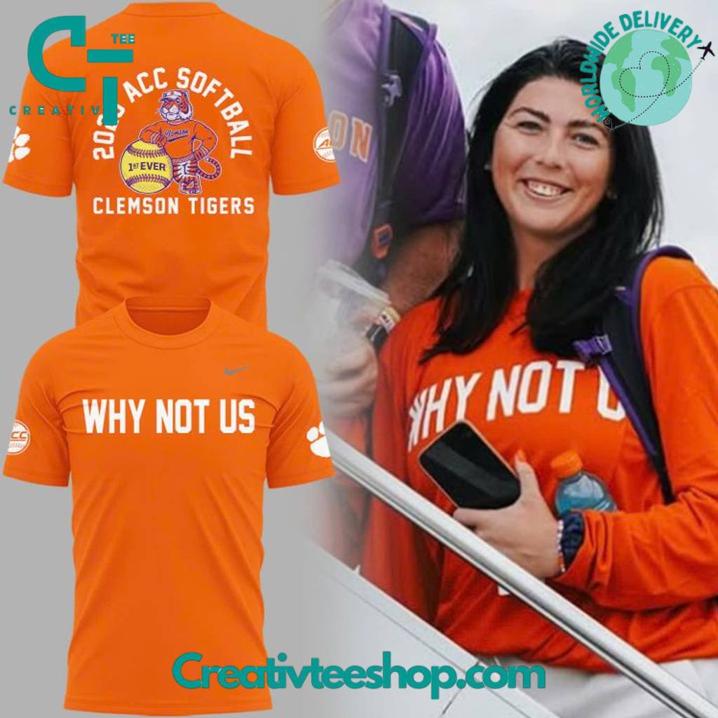 Clemson Tigers 2025 ACC Softball “Why Not Us” Special Orange Tee