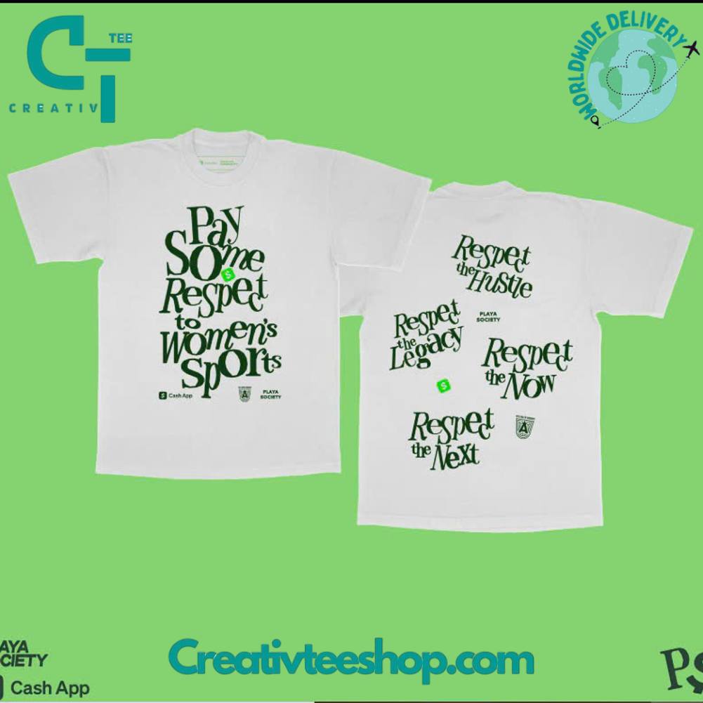 Playa Society x Cash App x Atlanta Dream ‘Pay Some Respect’ Special Tee