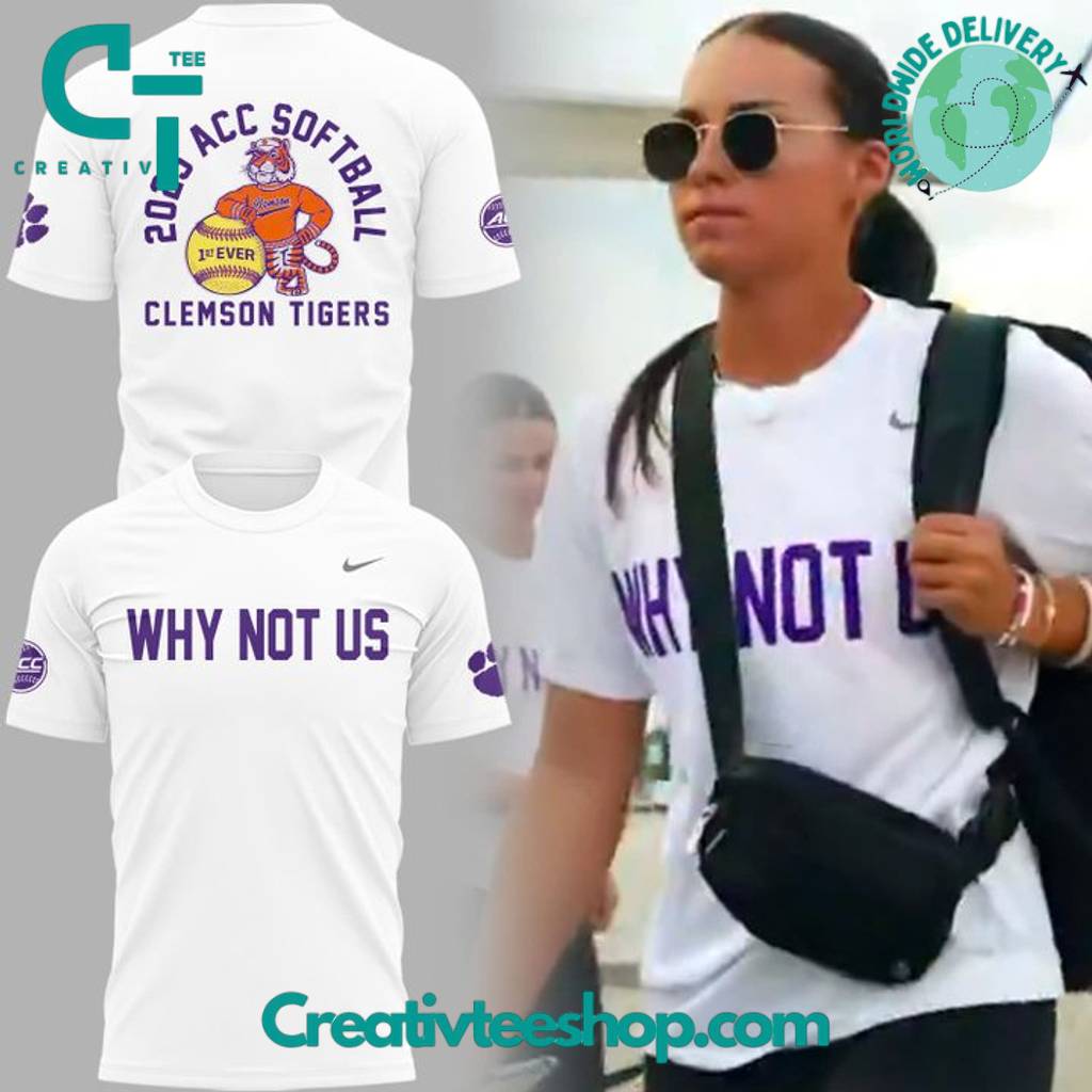 Clemson Tigers 2025 ACC Softball “Why Not Us” Special White Tee