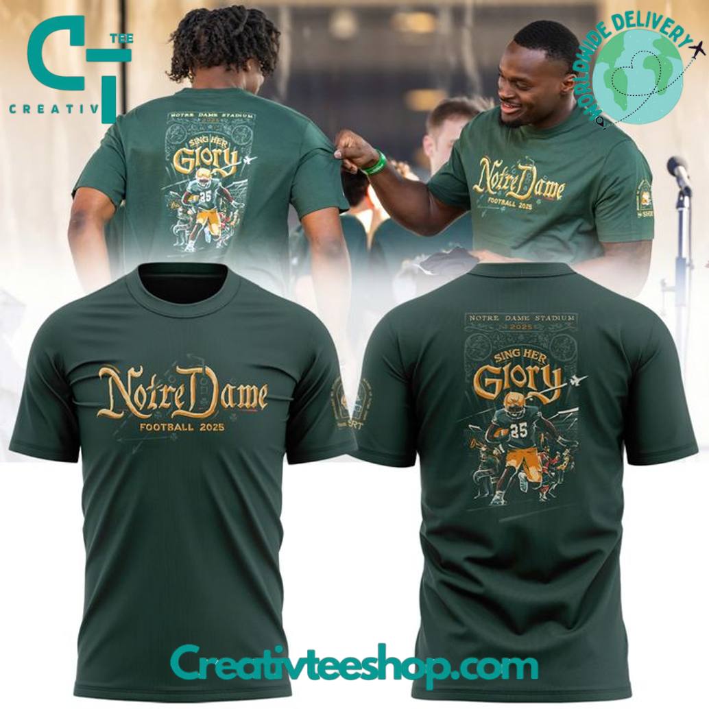 Notre Dame Fighting Irish Sing her Glory Special New 2025 Tee