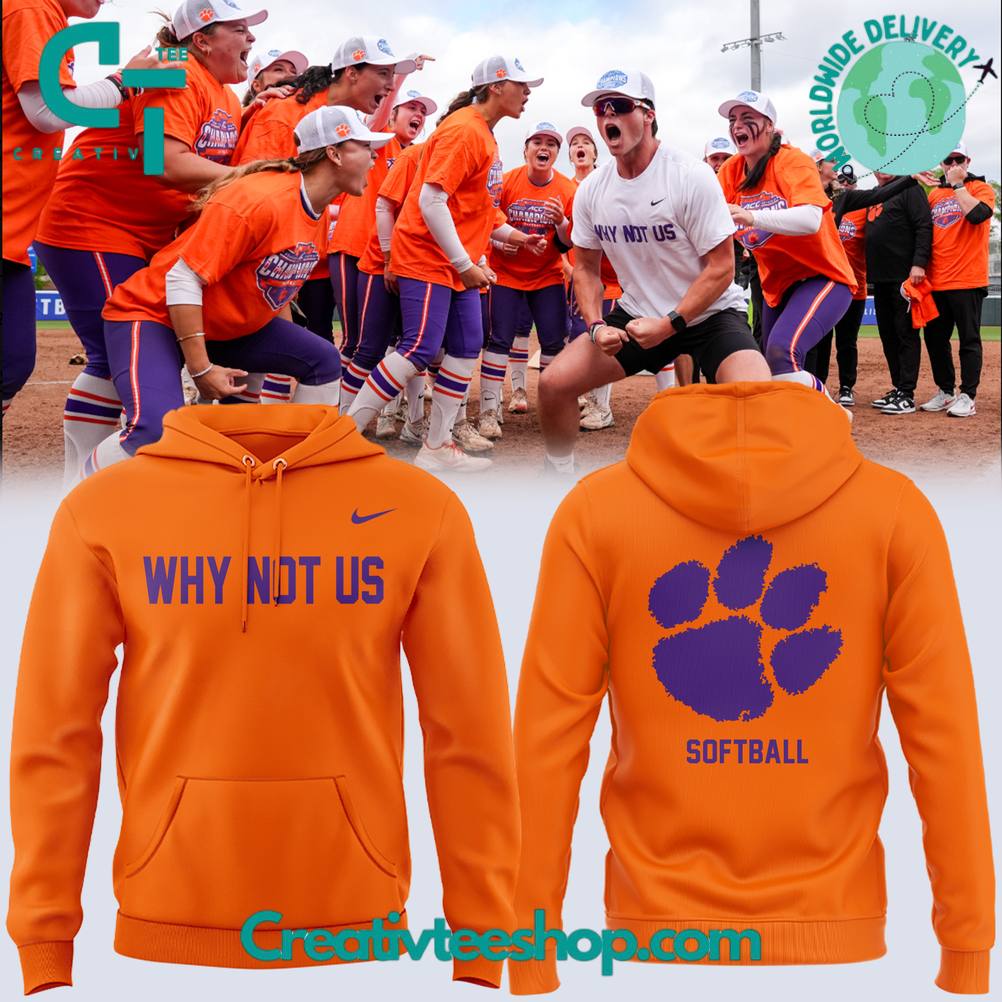 Clemson Tigers ACC Champions 2025 �Why Not Us� Special Hoodie