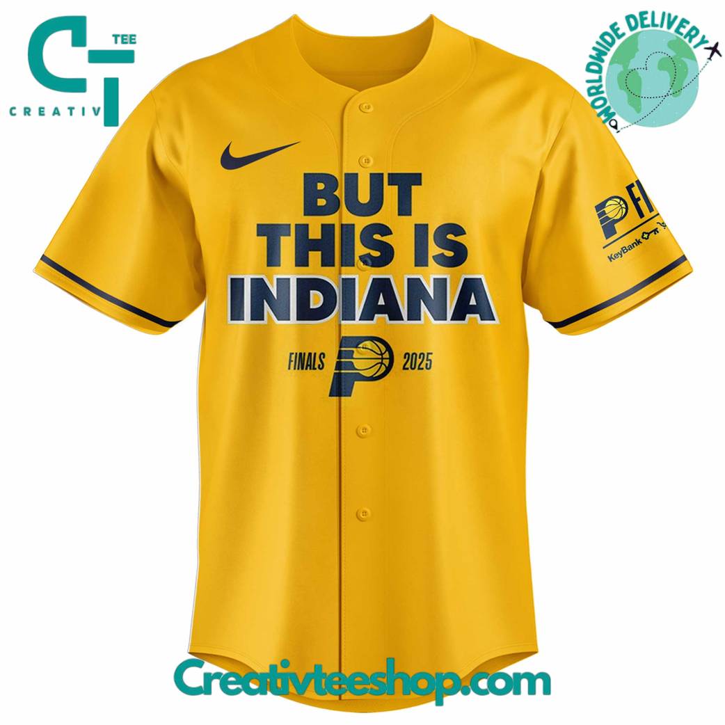 Indiana Pacers “But This is Indiana” NBA Finals 2025 Baseball Jersey