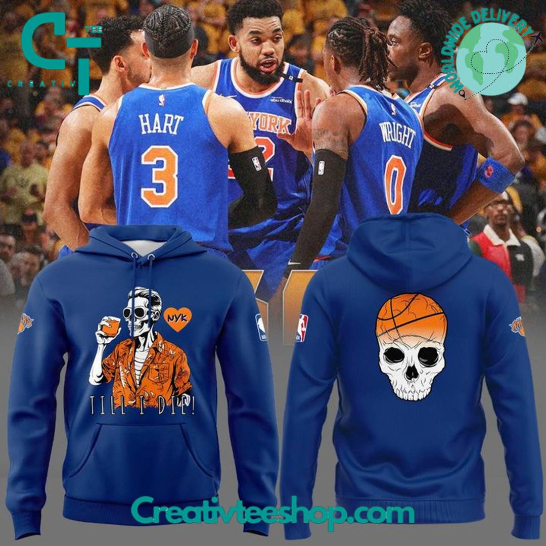 New York Knicks “Till I Die” Special Blue Hoodie