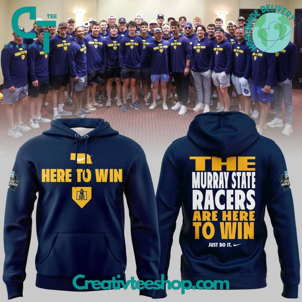 Murray State Racers Baseball “Here To Win” Special Hoodie