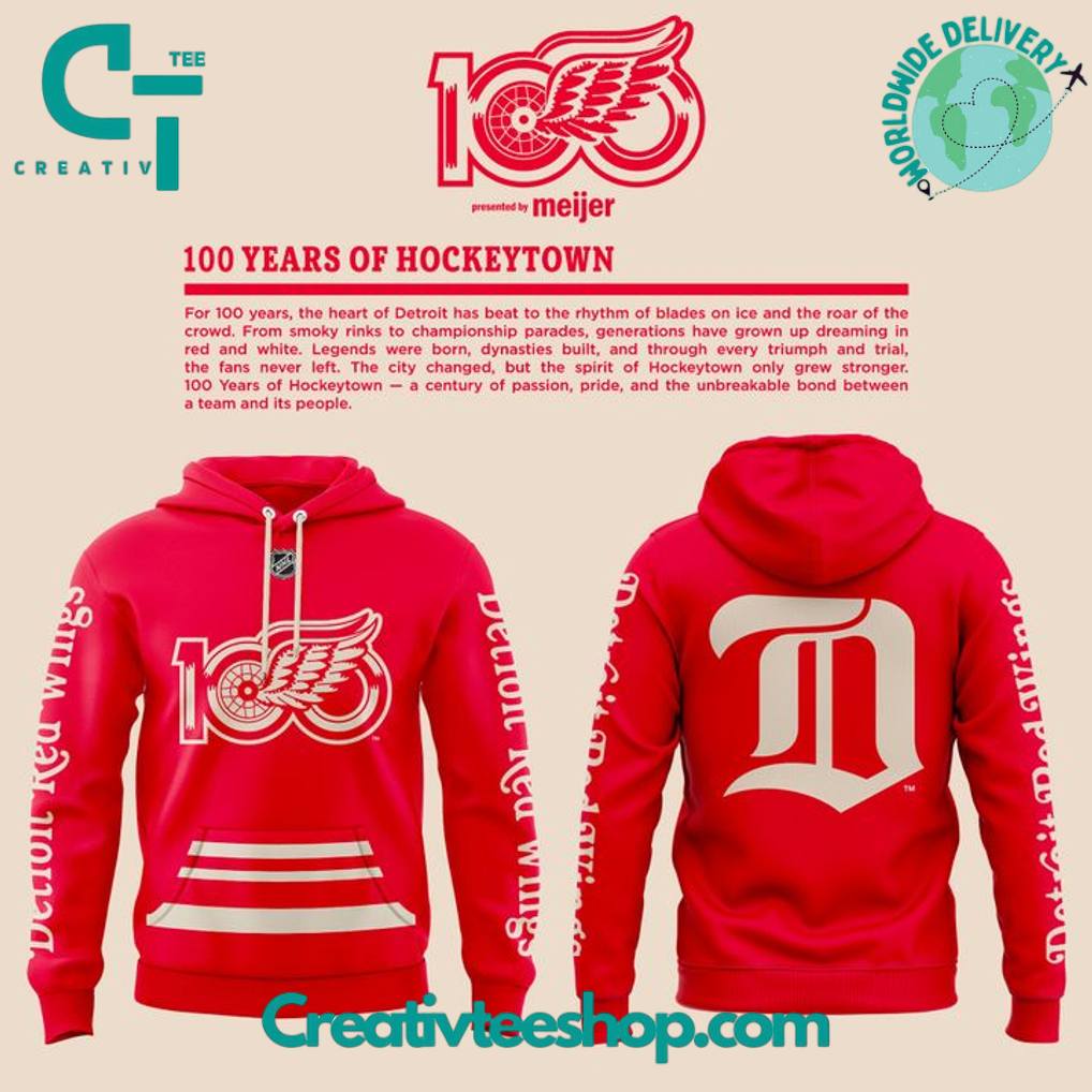 Detroit Red Wings “100 YEARS OF HOCKEYTOWN” Special Hoodie