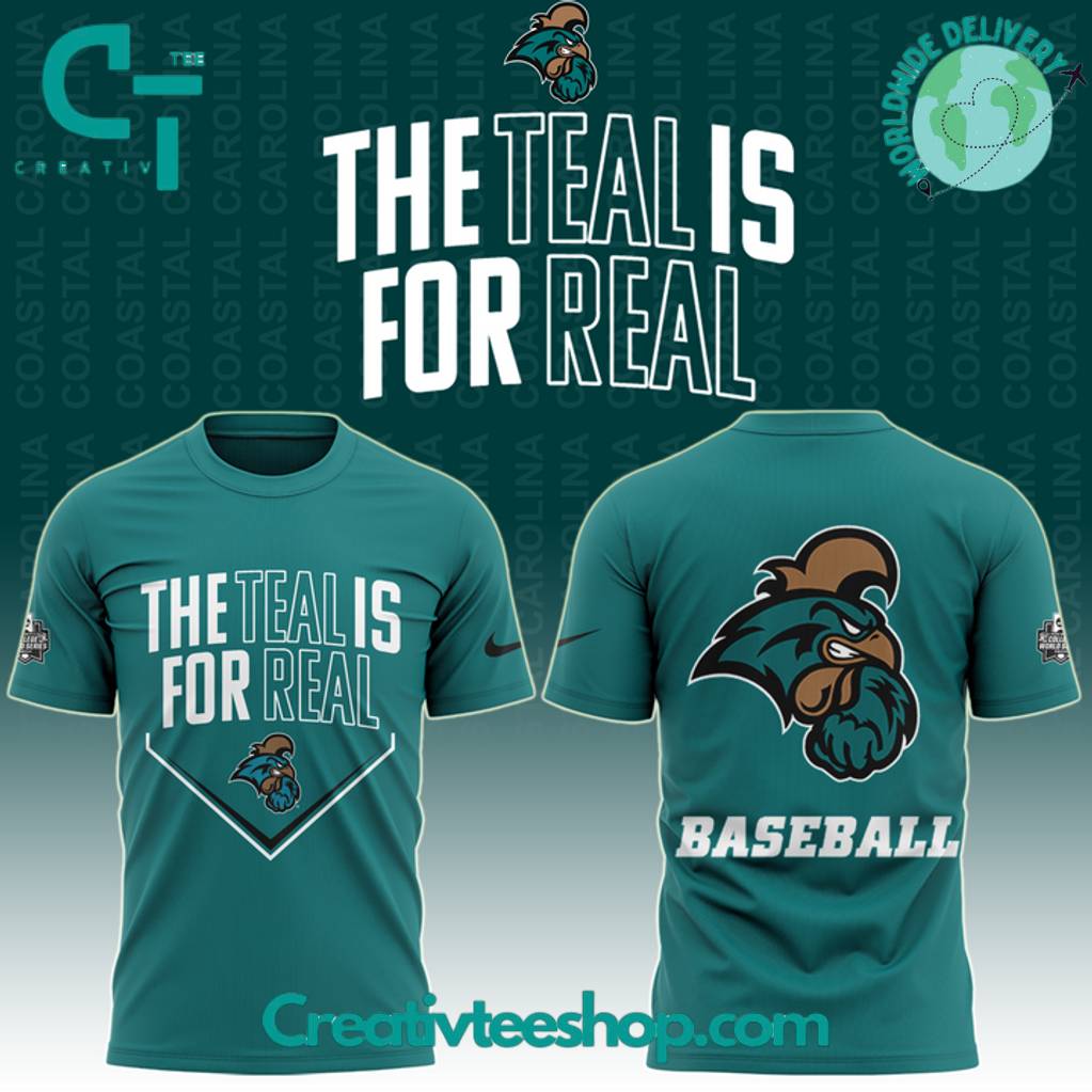 Coastal Carolina Chanticleers Baseball “The Teal is for Real” Special Tee