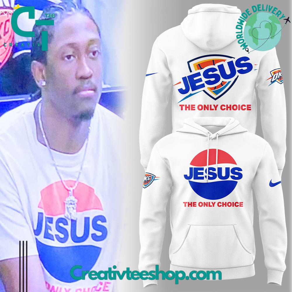 Oklahoma City Thunder Jalen Williams “Jesus The only choice” Special Hoodie
