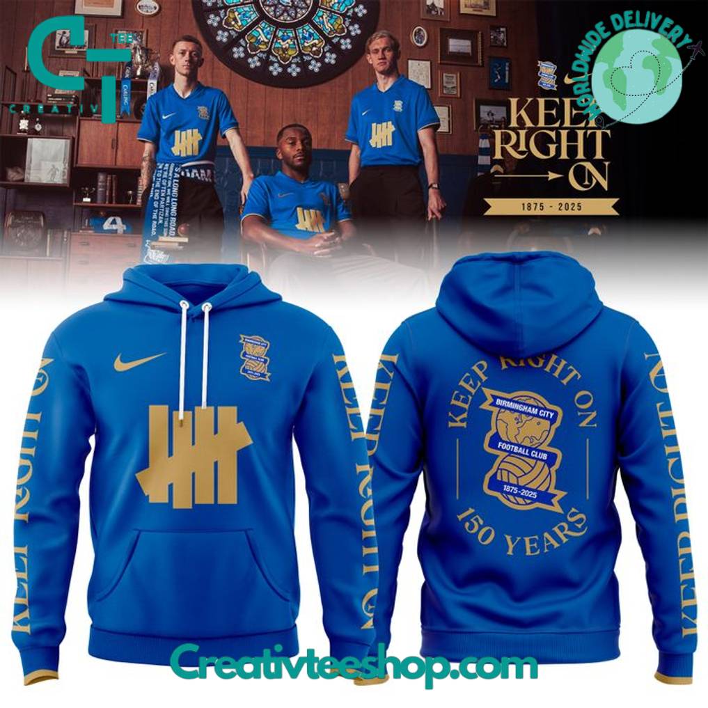 Birmingham City 150-Year Anniversary “Keep Right On” Special Hoodie