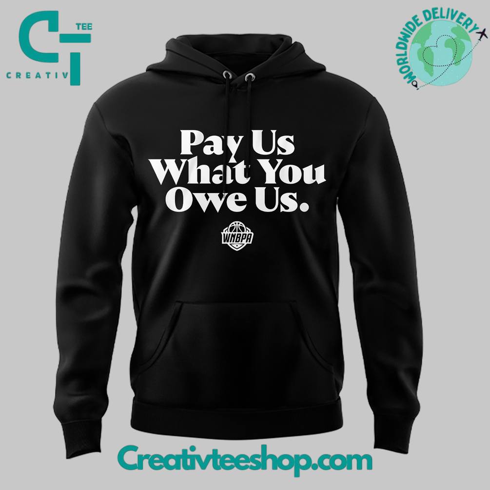 WNBA “Pay Us What You Owe Us” Black Hoodie