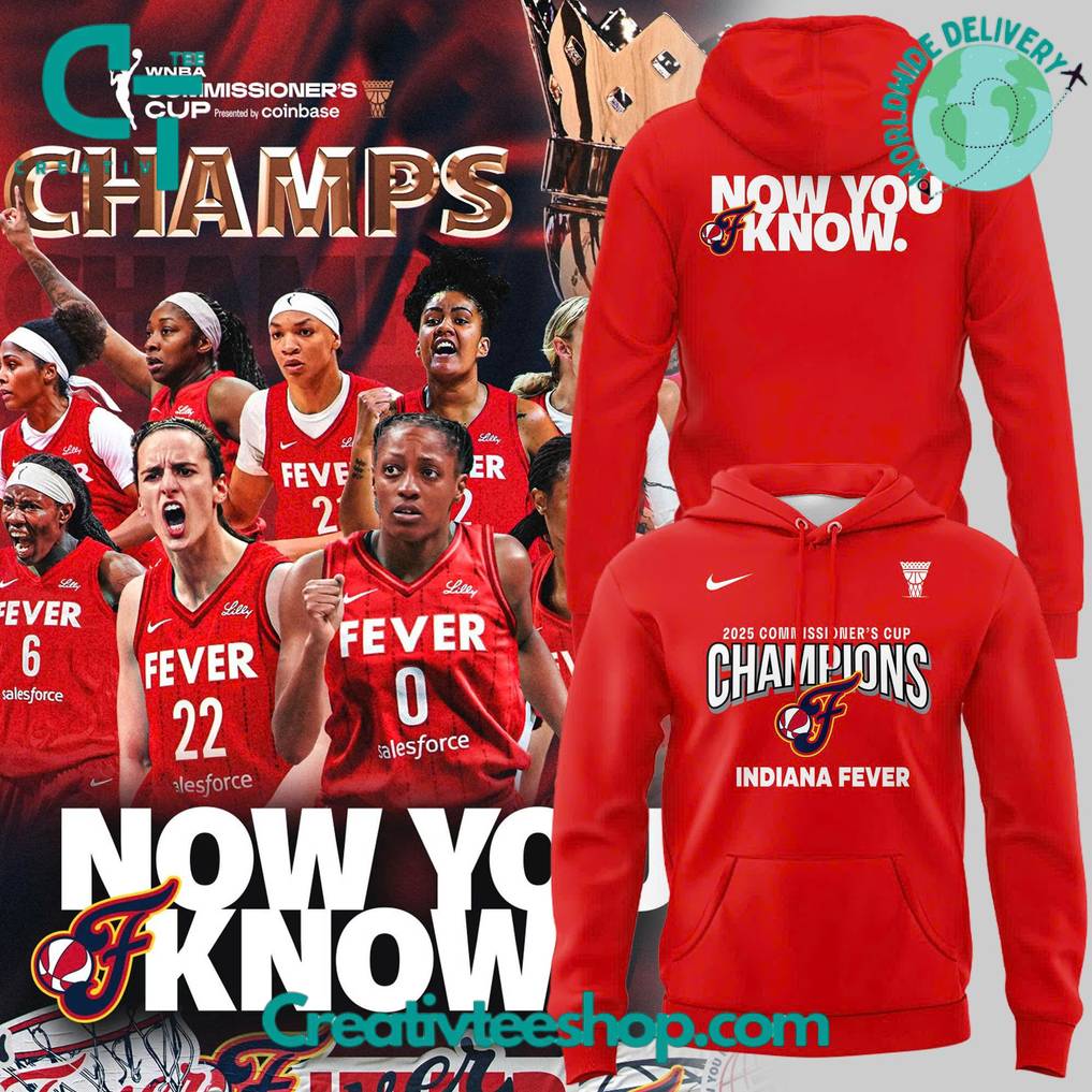 Indiana Fever 2025 WNBA Commissioners Cup Champions “Now You Know” Special Hoodie