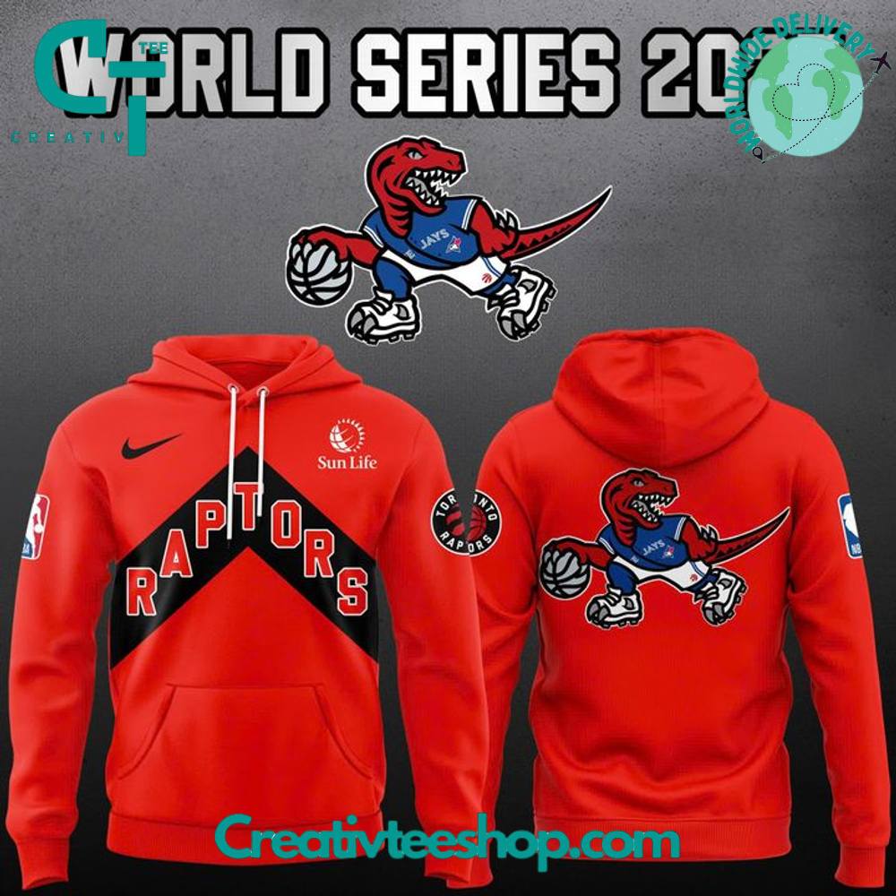 Toronto Raptors World Series Toronto Blue Jays Hoodie